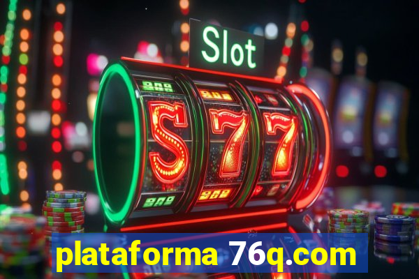 plataforma 76q.com